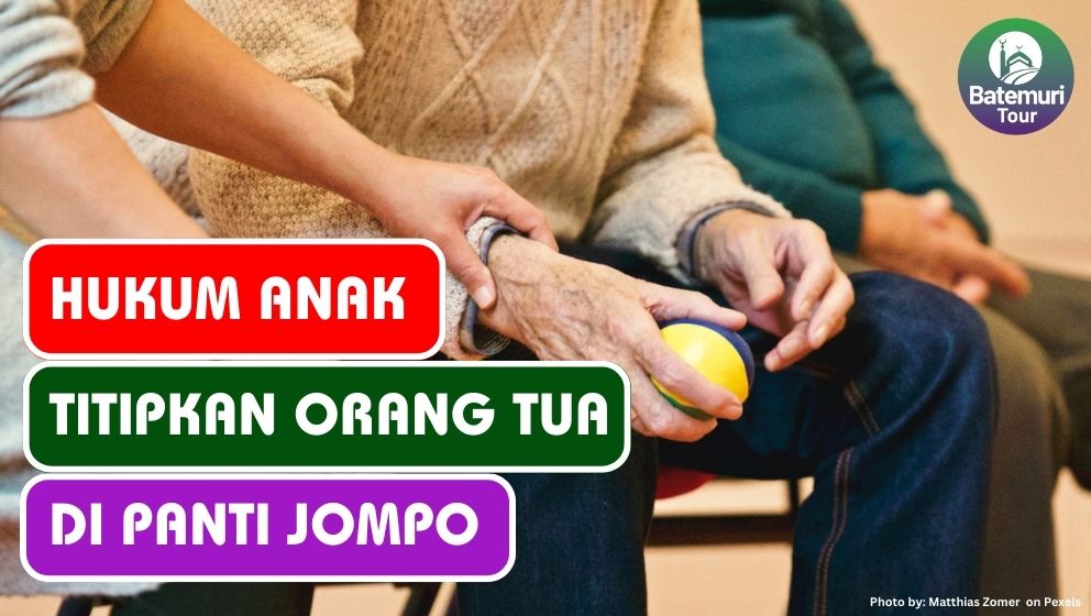 Ini Dia Hukum Titipkan Orang Tua di Panti Jompo dalam Islam